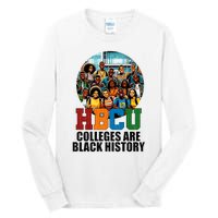 Hbcu Colleges Are Black History Month Tall Long Sleeve T-Shirt