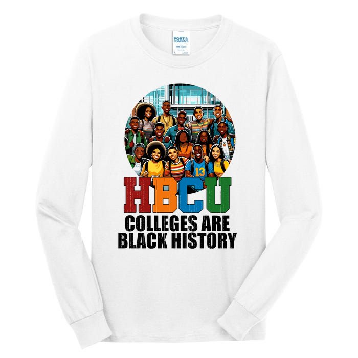 Hbcu Colleges Are Black History Month Tall Long Sleeve T-Shirt