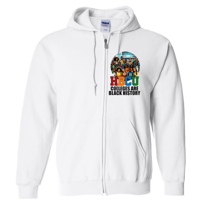 Hbcu Colleges Are Black History Month Full Zip Hoodie