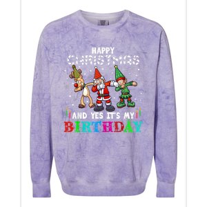 Happy Christmas And Yes ItS My A Birthday Gift Colorblast Crewneck Sweatshirt