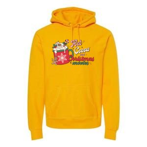 Hot Cocoa And Christmas Movies Premium Hoodie