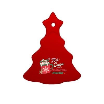 Hot Cocoa And Christmas Movies Ceramic Tree Ornament