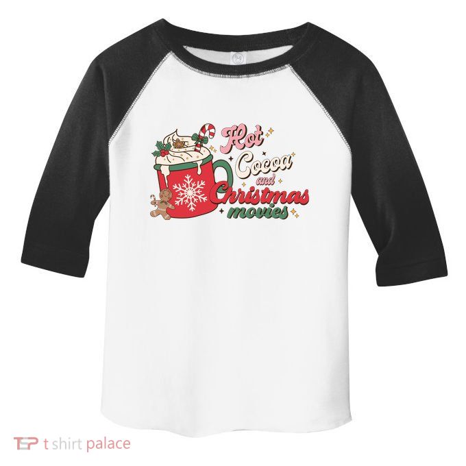 Hot Cocoa And Christmas Movies Toddler Fine Jersey T-Shirt