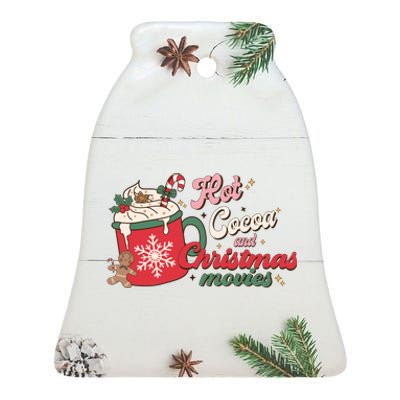 Hot Cocoa And Christmas Movies Ceramic Bell Ornament