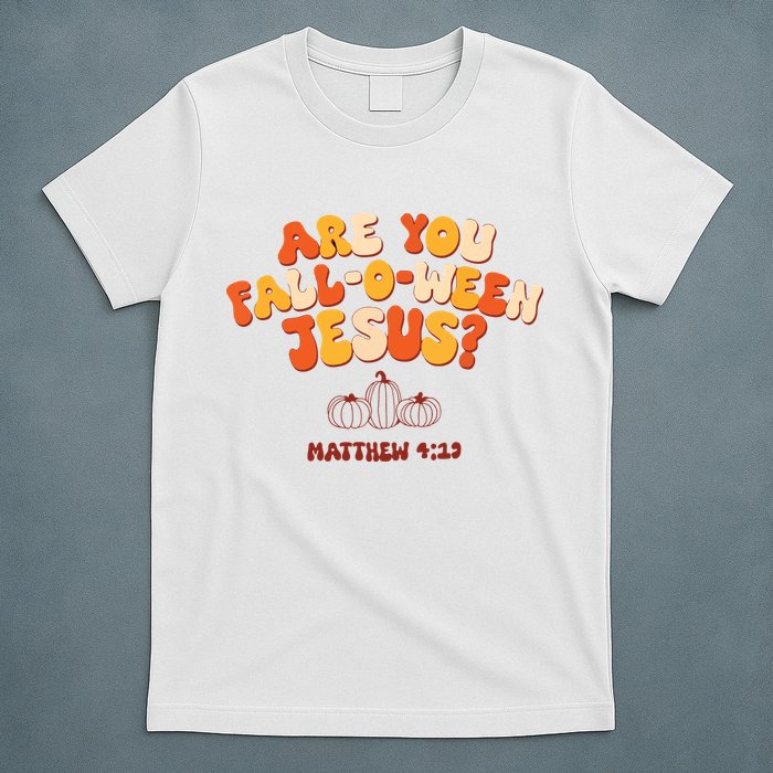 Halloween Christian Are You Fall O Ween Jesus T-Shirt