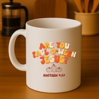 Halloween Christian Are You Fall O Ween Jesus Mug