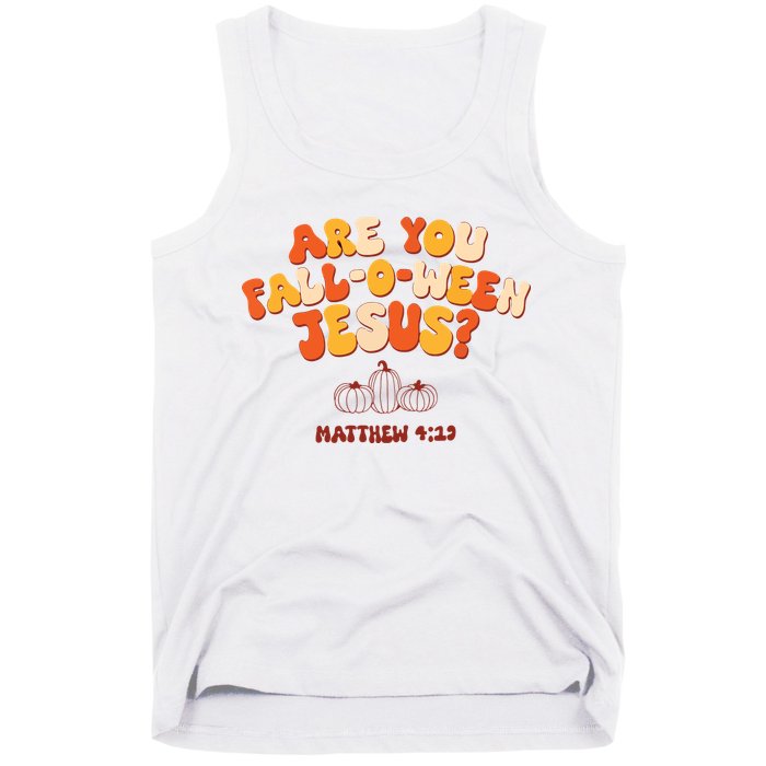 Halloween Christian Are You Fall O Ween Jesus Tank Top