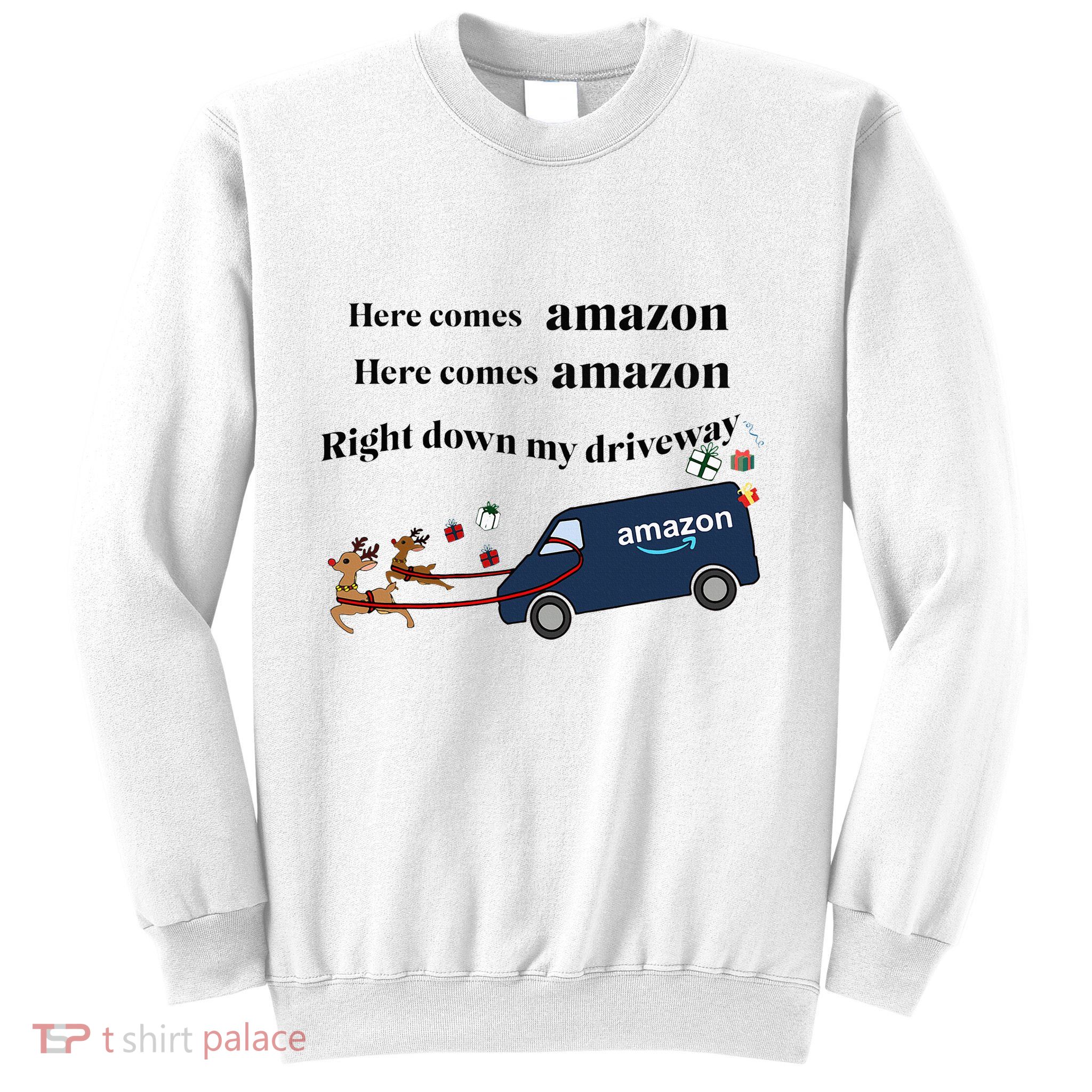 Here Comes Amazon Christmas Funny Sweatshirt
