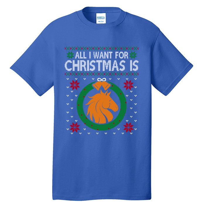 Horse Christmas All I Want For Christmas Is Horse Great Gift Tall T-Shirt