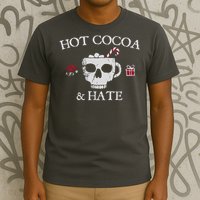 Hot Cocoa and Hate T-Shirt