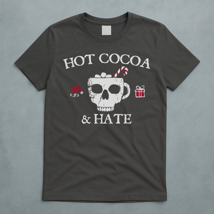 Hot Cocoa and Hate T-Shirt