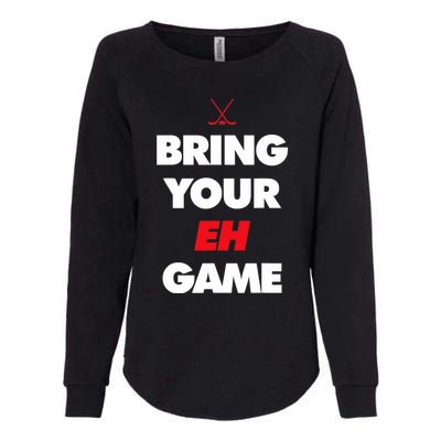 Hockey - Canada bring your EH Game Womens California Wash Sweatshirt