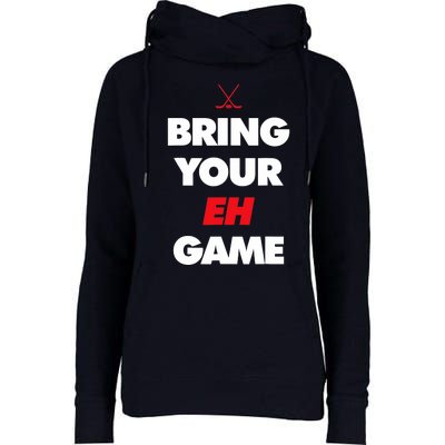 Hockey - Canada bring your EH Game Womens Funnel Neck Pullover Hood