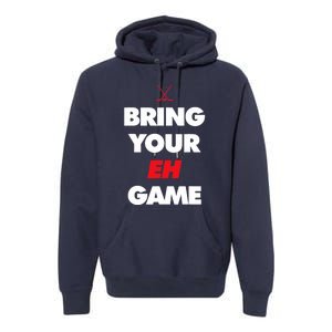 Hockey - Canada bring your EH Game Premium Hoodie