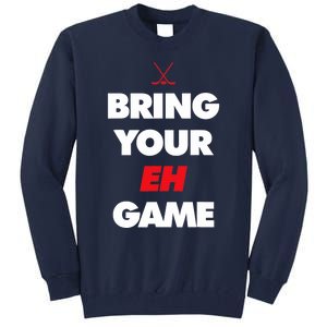 Hockey - Canada bring your EH Game Tall Sweatshirt