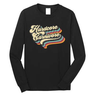 Hardcore Carnivore BBQ Meat Eating Lover 70s Retro Text Long Sleeve Shirt