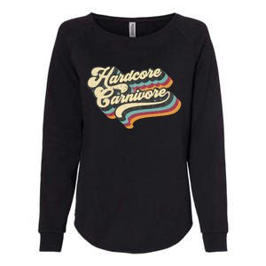 Hardcore Carnivore BBQ Meat Eating Lover 70s Retro Text Womens California Wash Sweatshirt