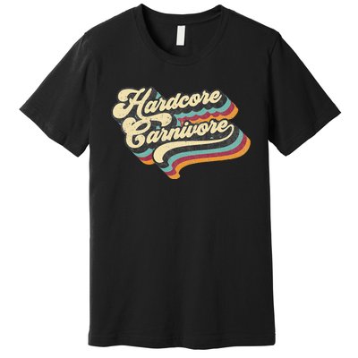 Hardcore Carnivore BBQ Meat Eating Lover 70s Retro Text Premium T-Shirt