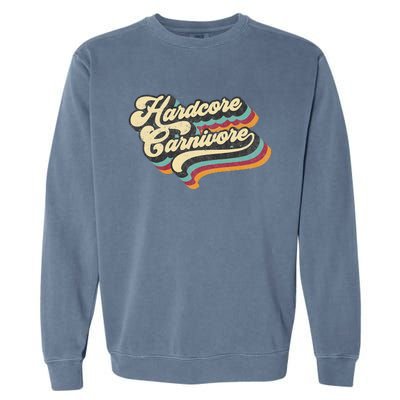 Hardcore Carnivore BBQ Meat Eating Lover 70s Retro Text Garment-Dyed Sweatshirt