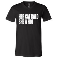 Her Cat Bald She A Hoe V-Neck T-Shirt