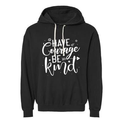 Have Courage Be Kind Anti Bullying Gift Unity Day Orange Garment-Dyed Fleece Hoodie