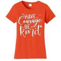 Have Courage Be Kind Anti Bullying Gift Unity Day Orange Women's T-Shirt