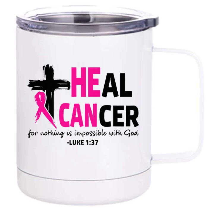 Heal Cancer Believe God Christian Breast Cancer Awareness 12 oz Stainless Steel Tumbler Cup