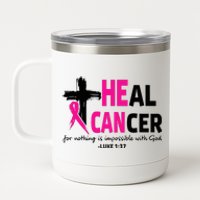 Heal Cancer Believe God Christian Breast Cancer Awareness 12 oz Stainless Steel Tumbler Cup