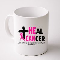 Heal Cancer Believe God Christian Breast Cancer Awareness Coffee Mug