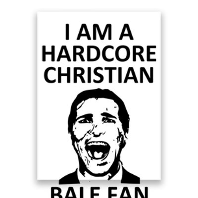 Hardcore Christian (Bale Fan) Poster