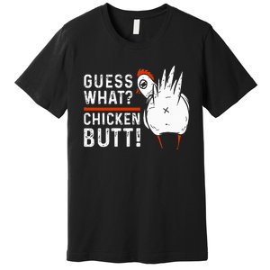 Hilarious Chicken Butt Joke! White Design Premium T-Shirt