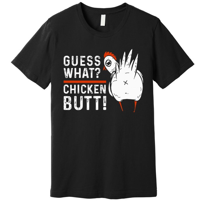 Hilarious Chicken Butt Joke! White Design Premium T-Shirt