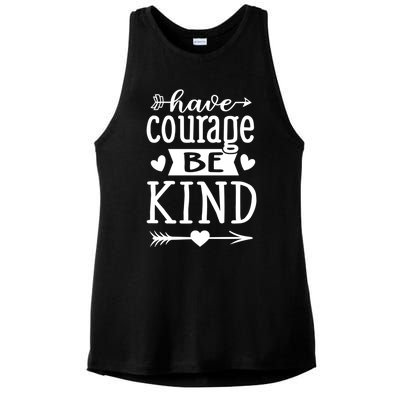 Have Courage Be Kind Sayings Quotes Statet Inspirational Cute Gift Ladies PosiCharge Tri-Blend Wicking Tank