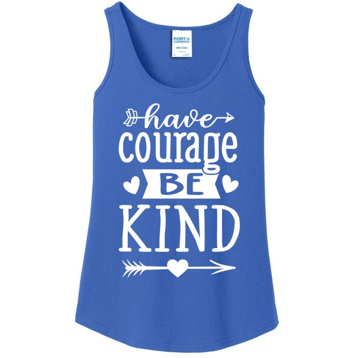 Have Courage Be Kind Sayings Quotes Statet Inspirational Cute Gift Ladies Essential Tank