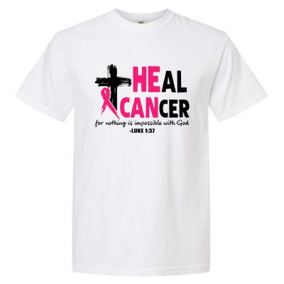 Heal Cancer Believe God Christian Breast Cancer Awareness Garment-Dyed Heavyweight T-Shirt