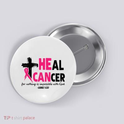 Heal Cancer Believe God Christian Breast Cancer Awareness Button