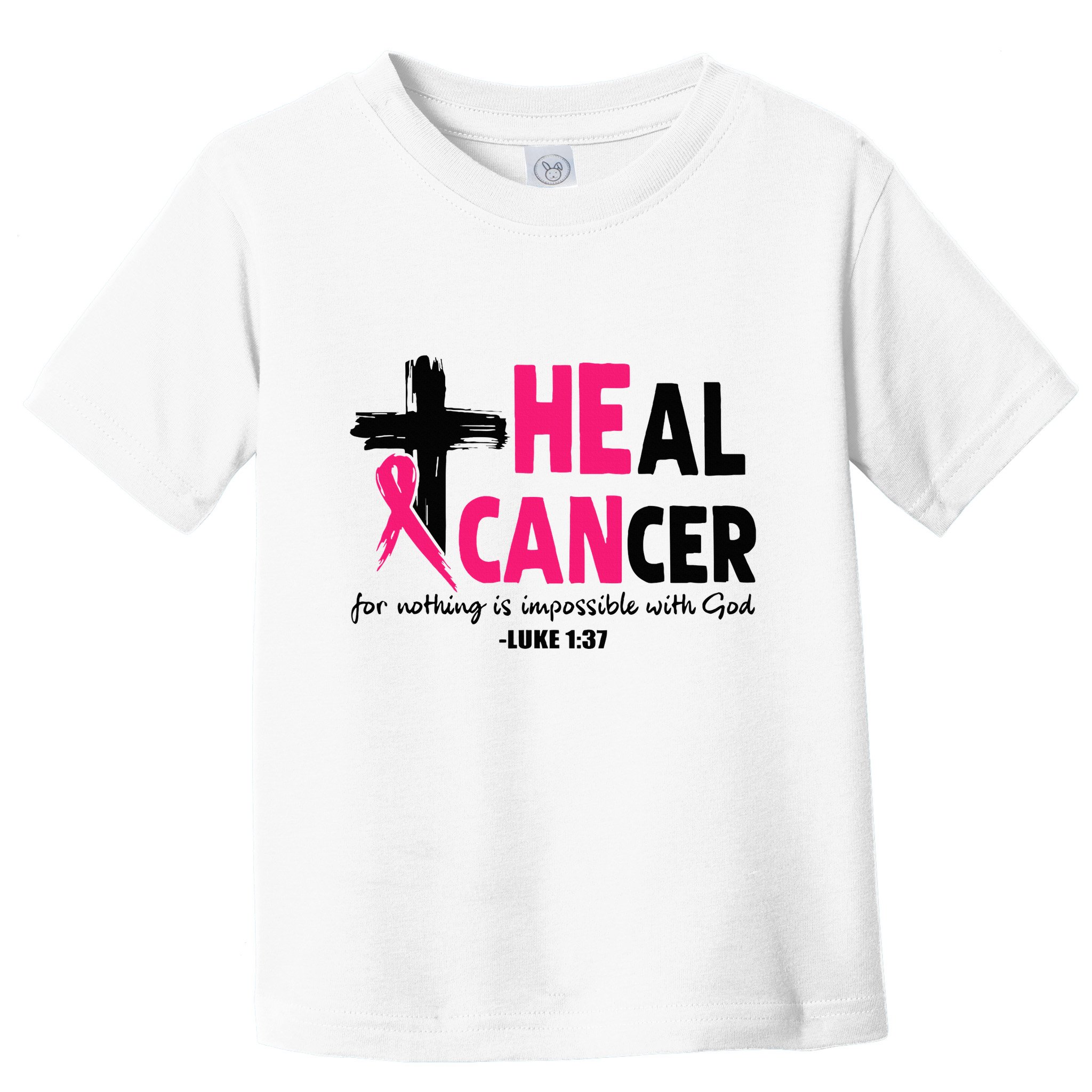 Heal Cancer Believe God Christian Breast Cancer Awareness Toddler T-Shirt