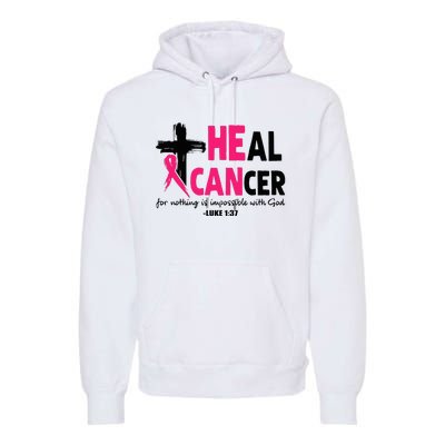 Heal Cancer Believe God Christian Breast Cancer Awareness Premium Hoodie