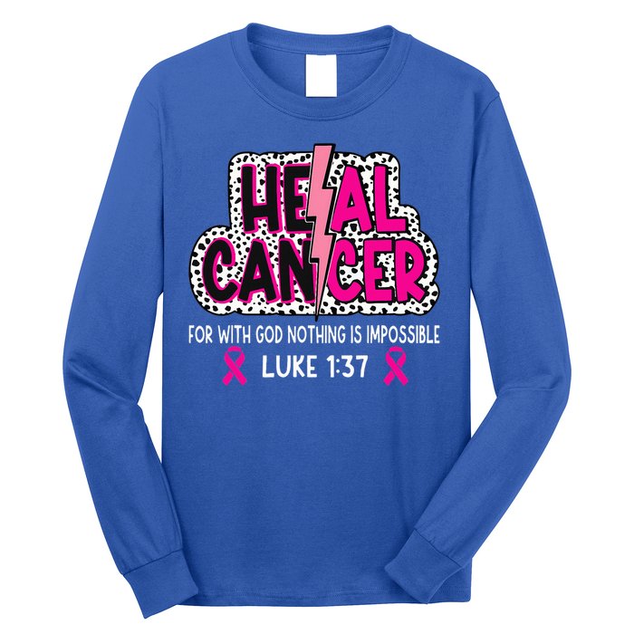 Heal Cancer Believe God Christian Long Sleeve Shirt