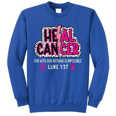 Heal Cancer Believe God Christian Sweatshirt