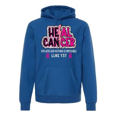 Heal Cancer Believe God Christian Premium Hoodie