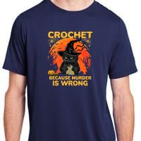 Halloween Crochet Because Murder Is Wrong For Halloween Cat Adult ChromaSoft Performance T-Shirt