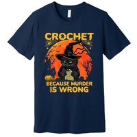 Halloween Crochet Because Murder Is Wrong For Halloween Cat Premium T-Shirt