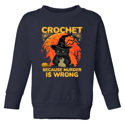 Halloween Crochet Because Murder Is Wrong For Halloween Cat Toddler Sweatshirt