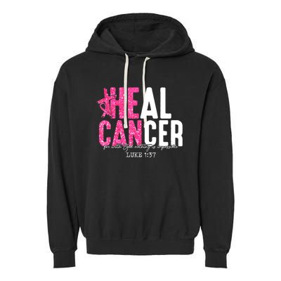 Heal Cancer Believe God Christian Breast Cancer Awareness Garment-Dyed Fleece Hoodie