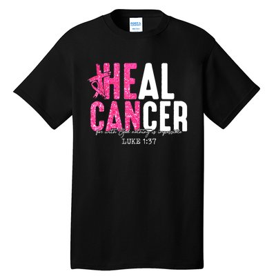 Heal Cancer Believe God Christian Breast Cancer Awareness Tall T-Shirt