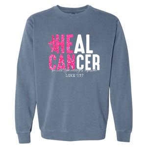 Heal Cancer Believe God Christian Breast Cancer Awareness Garment-Dyed Sweatshirt