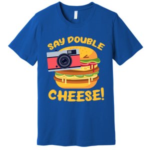 Hamburger Cheeseburger Camera Say Double Cheese Gift Premium T-Shirt