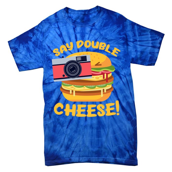 Hamburger Cheeseburger Camera Say Double Cheese Gift Tie-Dye T-Shirt