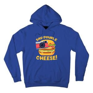 Hamburger Cheeseburger Camera Say Double Cheese Gift Tall Hoodie